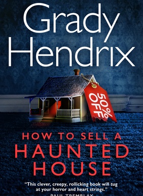 Kuidas müüa kummitusmaja raamat autor Grady Hendrix