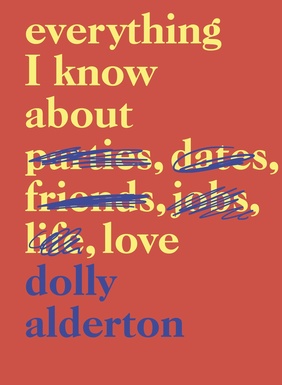Kõik, mida ma tean armastusest raamat autor Dolly Alderton
